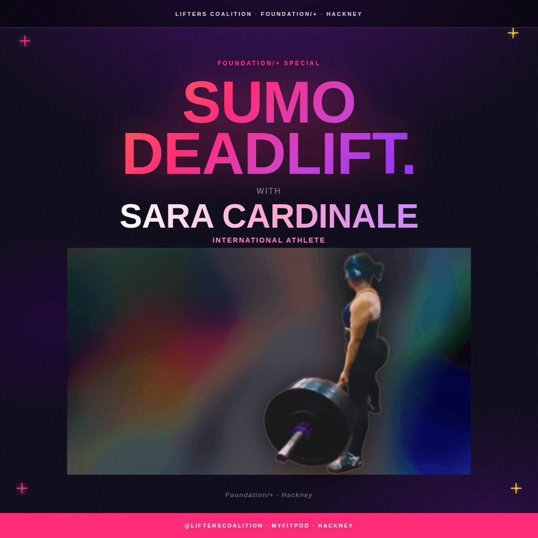 FOUNDATION/+: SUMO DEADLIFT WITH SARA CARDINALE