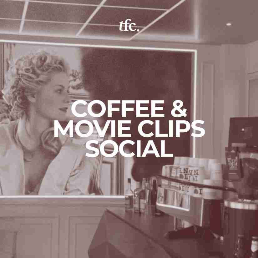 Coffee & Movie Clips Social