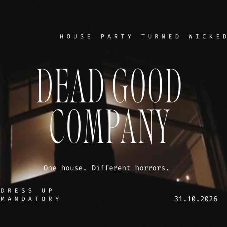 Dead Good Company - House Party Turned Wicked