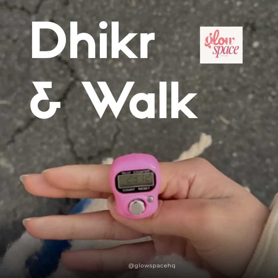 Dhikr & Walk