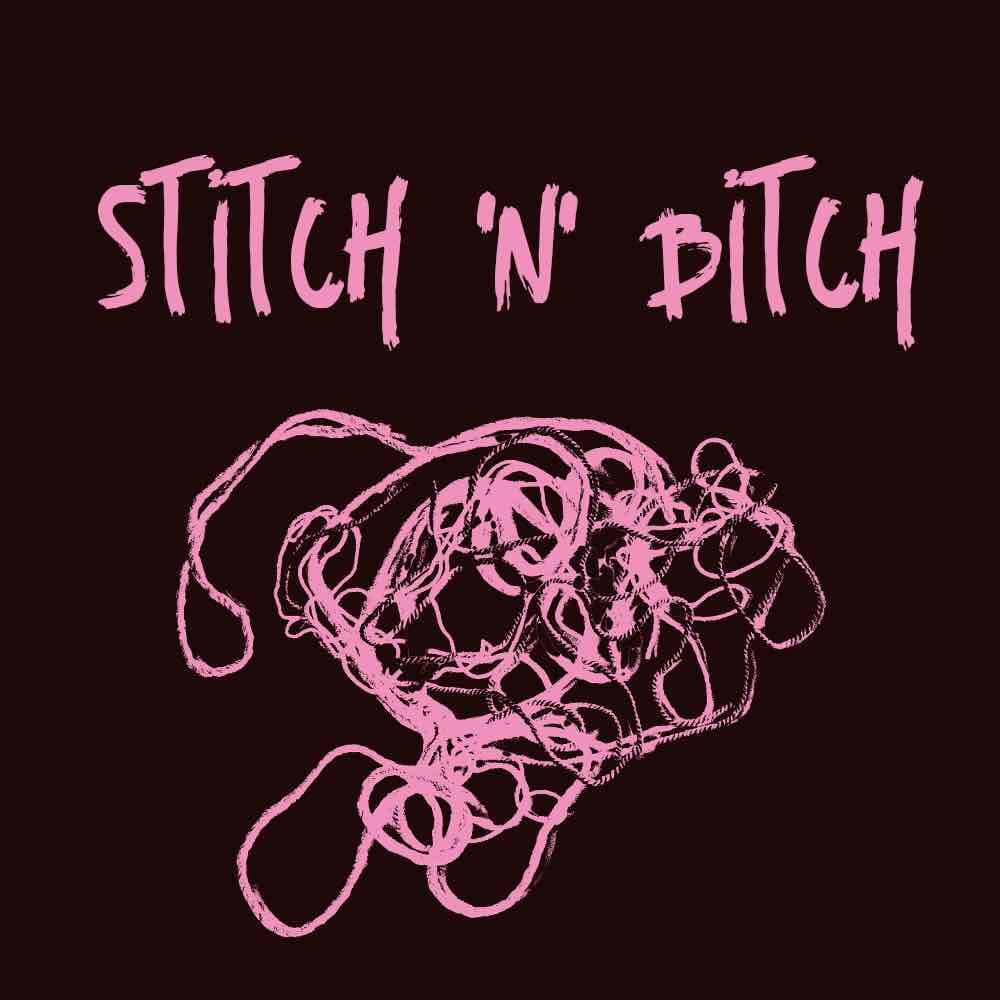 Stitch ‚n’ Bitch